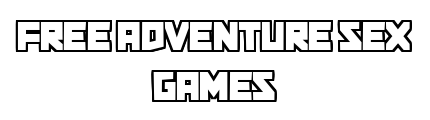 freeadventuresexgames.cc - Free Adventure Sex Games